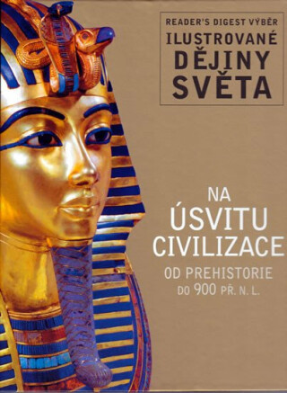 Na úsvitu civilizace - Ilustrované dějiny světa - Neuveden