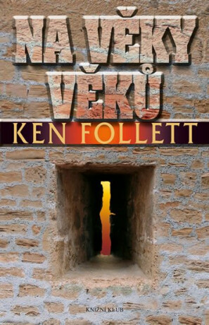 Na věky věků - Ken Follett