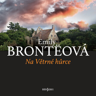 Na Větrné hůrce - Emily Brontëová
