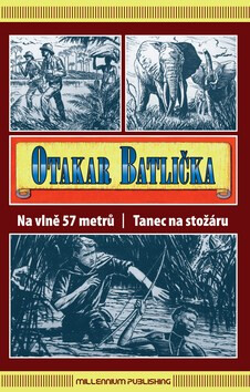 Na vlně 57 metrů. Tanec na stožáru - Otakar Batlička
