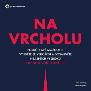 Na vrcholu - Steve Magness, Brad Stulberg