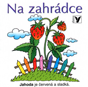 Na zahrádce - Helena Chadimová,Blanka Sýkorová