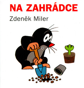 Na zahrádce - Zdeněk Miler
