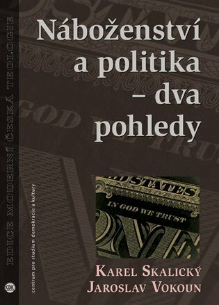 Náboženství a politika - dva pohledy - Jaroslav Vokoun,Karel Skalický