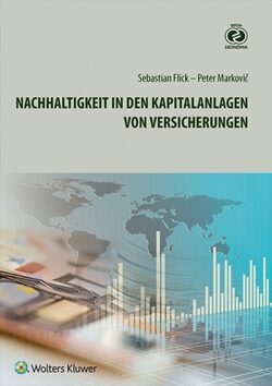 Nachhaltigkeit in den Kapitalanlagen - Sebastian Flick,Peter Markovič