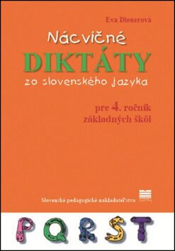 Nácvičné diktáty zo slovenského jazyka pre 4. ročník základných škôl - Eva Dienerová