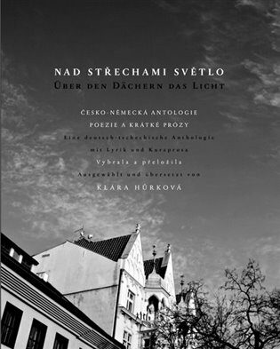 Nad střechami světlo - Über den Dächern das Licht - kolektiv autorů