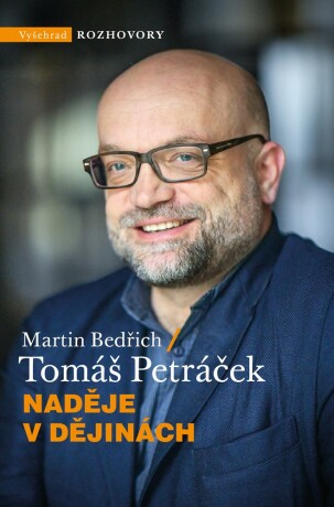 Naděje v dějinách - Tomáš Petráček,Martin Bedřich