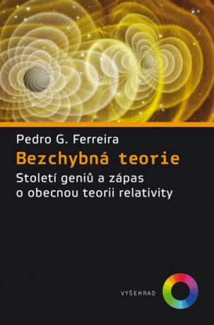 Nádherná teorie - Ferreira Pedro G.