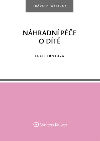Náhradní péče o dítě - Lucie Trnková