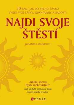 Najdi svoje štěstí - Jonathan Robinson