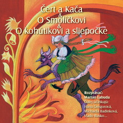 NAJKRAJŠIE ROZPRÁVKY 7 - Čert a Kača & O Smolíčkovi & O kohútkovi a sliepočke - 
