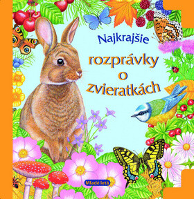Najkrajšie rozprávky o zvieratkách - 