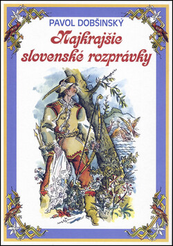 Najkrajšie slovenské rozprávky - Pavol Dobšinský