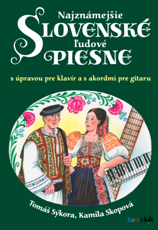 Najznámejšie slovenské ľudové piesne - Kamila Skopová,Tomáš Sýkora