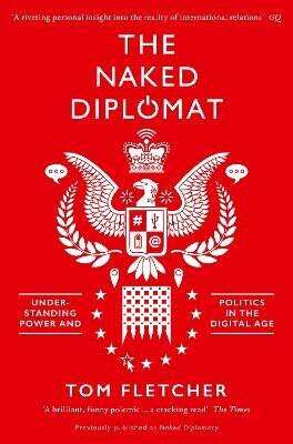 NAKED DIPLOMAT PB - Tom Fletcher
