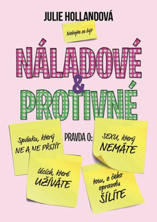 Náladové a protivné - Hollandová Julie