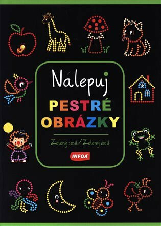 Nalepuj pestré obrázky - zelený sešit - neuveden