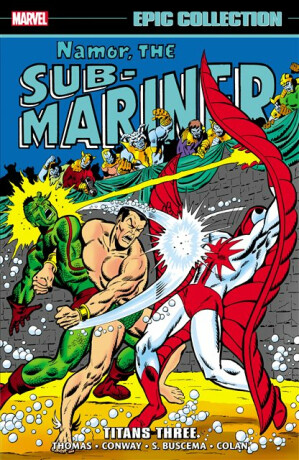 Namor The Sub-Mariner Epic Collection: Titans Three - Marvel Various