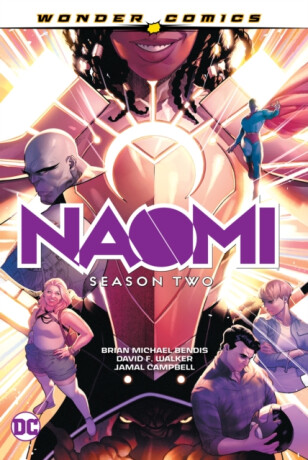 Naomi Season Two - Brian Michael Bendis,David F. Walker