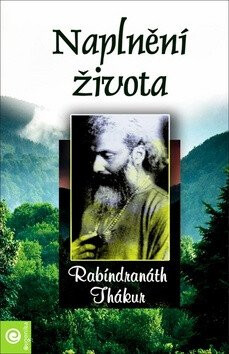 Naplnění života - Rabíndranáth Thákur,Alexandr Giertli