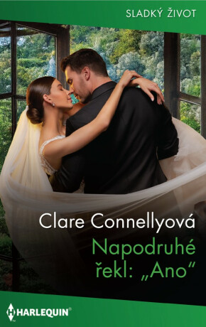 Napodruhé řekl: „Ano“ - Clare Connellyová