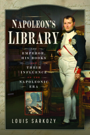 Napoleon's Library - Louis N Sarkozy