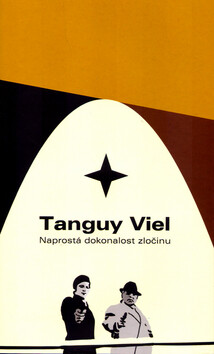 Naprostá dokonalost zločinu - Martin Vančát,Tanguy Viel