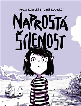 Naprostá šílenost - Tereza Kopecká,Tomáš Kopecký