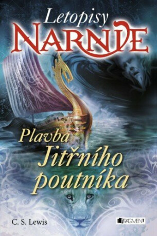 NARNIE – Plavba Jitřního poutníka - C. S. Lewis
