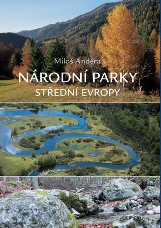 Národní parky střední Evropy - Miloš Anděra