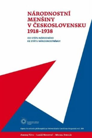 Národnostní menšiny  v Československu  1918-1938 - Lukáš Novotný,Michal Stehlík,Andrej Tóth
