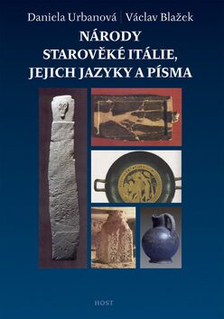 Národy starověké Itálie, jejich jazyky a písma - Václav Blažek,Daniela Urbanová