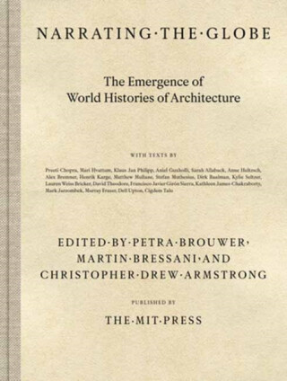 Narrating the Globe - Martin Bressani,Petra Brouwer