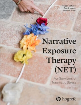 Narrative Exposure Therapy (NET) For Survivors of Traumatic Stress - Frank Neuner,Thomas Elbert,Maggie Schauer