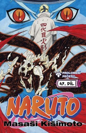 Naruto 47: Prolomení pečeti!! - Masaši Kišimoto