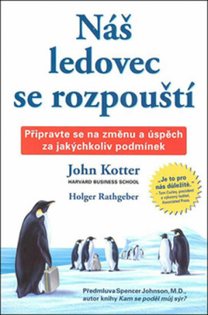 Náš ledovec se rozpouští - Holger Rathgeber,Kotter John