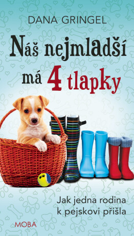 Náš nejmladší má čtyři tlapky - Dana Gringel