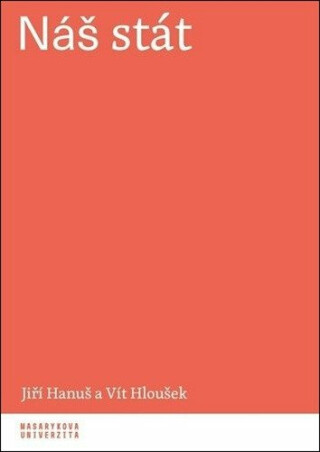 Náš stát - Jiří Hanuš,Vít Hloušek