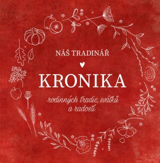 Náš Tradinář - Kronika rodinných tradic, svátků a radostí (Defekt) - Martina Boledovičová; Monika Kindlová