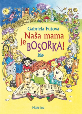 Naša mama je bosorka! - Gabriela Futová