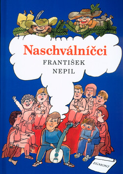 Naschválníčci - František Nepil,Miloslav Jágr