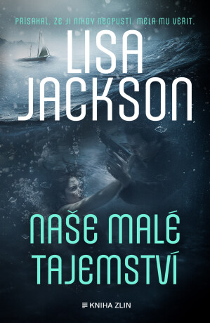 Naše malé tajemství - Lisa Jackson