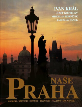Naše Praha - Ivan Král