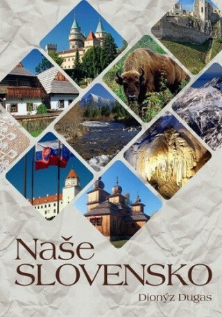 Naše Slovensko (slovensky) - Dionýz Dugas