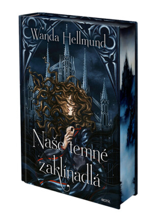 Naše temné zaklínadlá - Wanda Hellmund