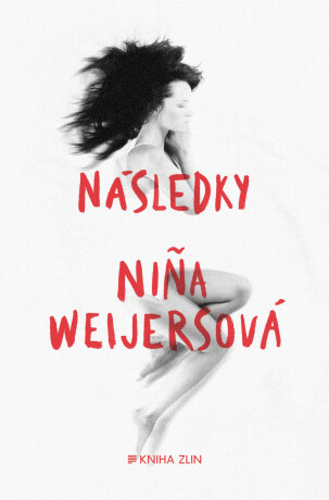 Následky - Magda de Bruin Hüblová,Nina Weljersová