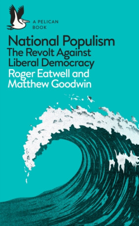 National Populism - Matthew Goodwin,Roger Eatwell