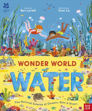 National Trust: Wonder World: Water - Ben Lerwill