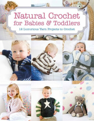 Natural Crochet for Babies & Toddlers - Tina Barrett